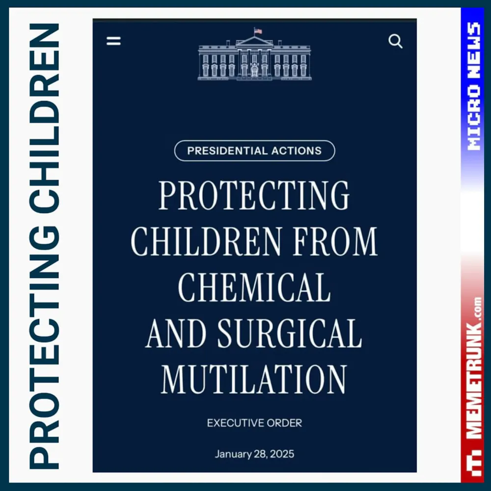 PROTECTING CHILDREN FROM CHEMICAL AND SURGICAL MUTILATION - Executive Order