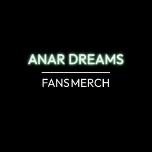 Anar Dreams Merch