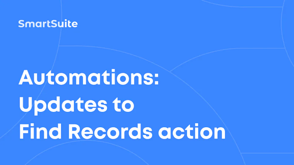 How to use Find Record action in automationa in SmartSuite