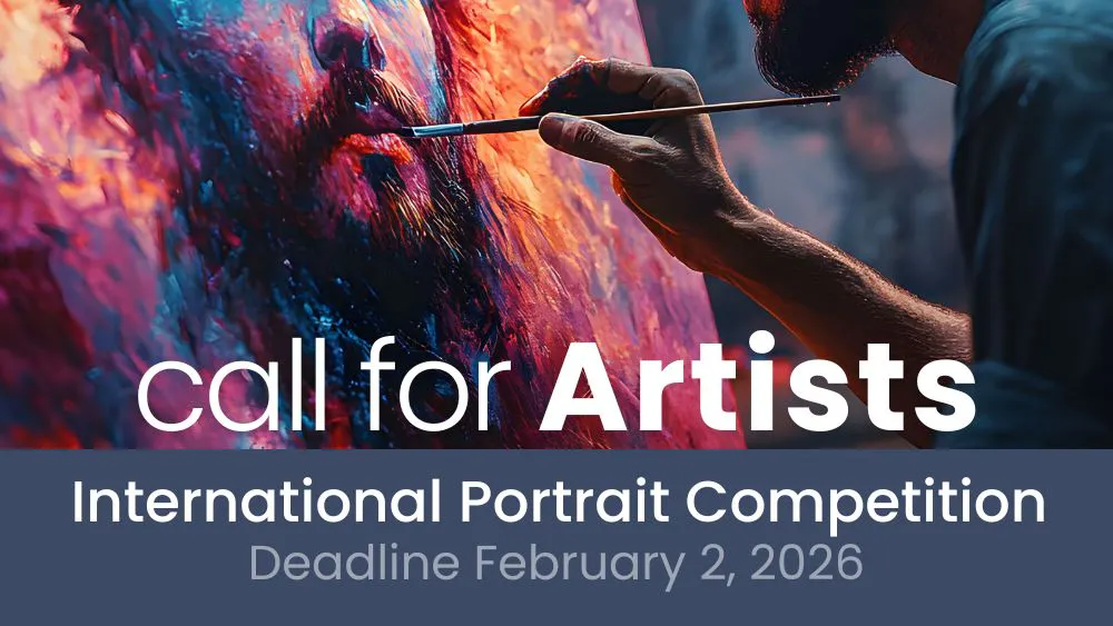 Call for Artists: 28th Annual International Portrait Competition