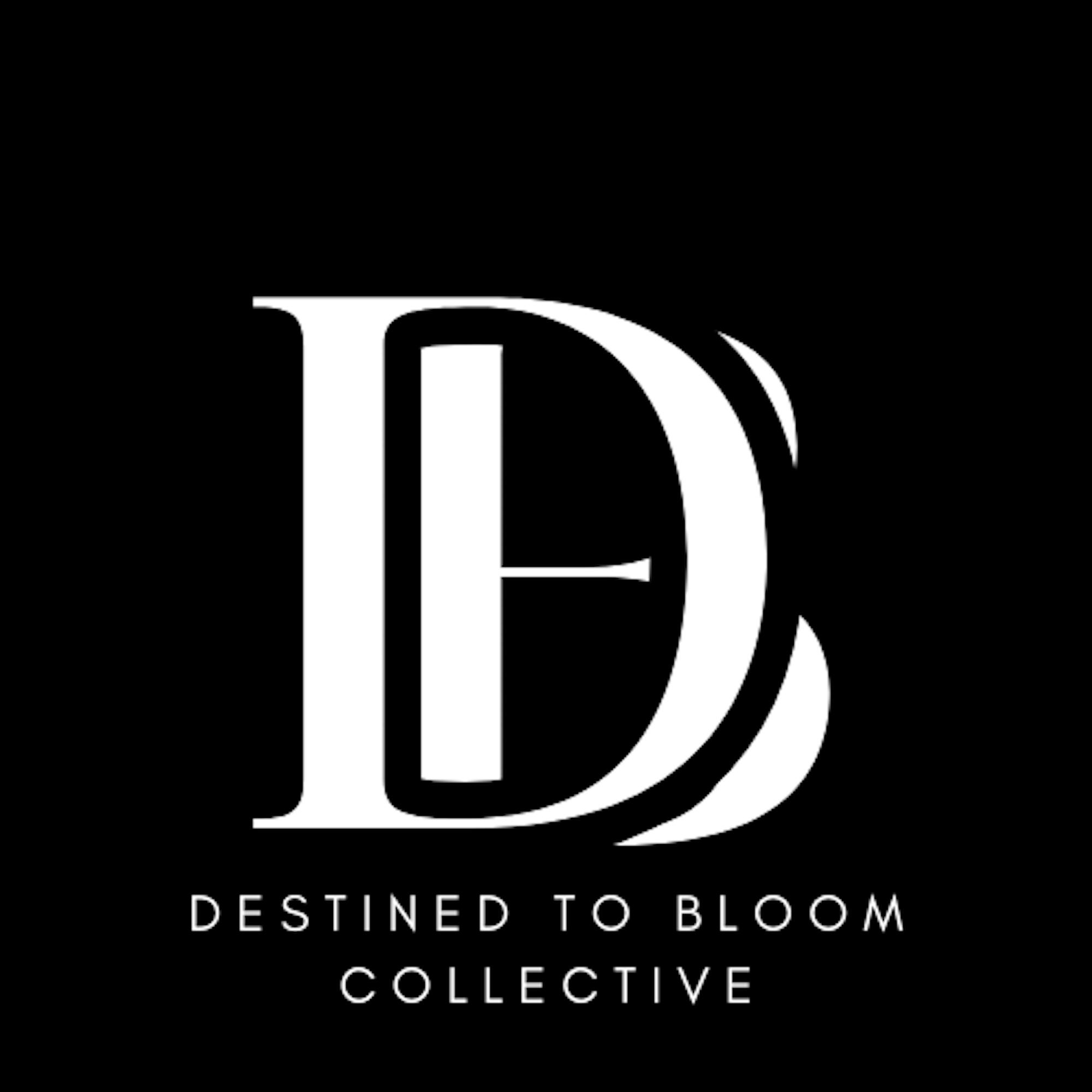 Destined to Bloom Collective
