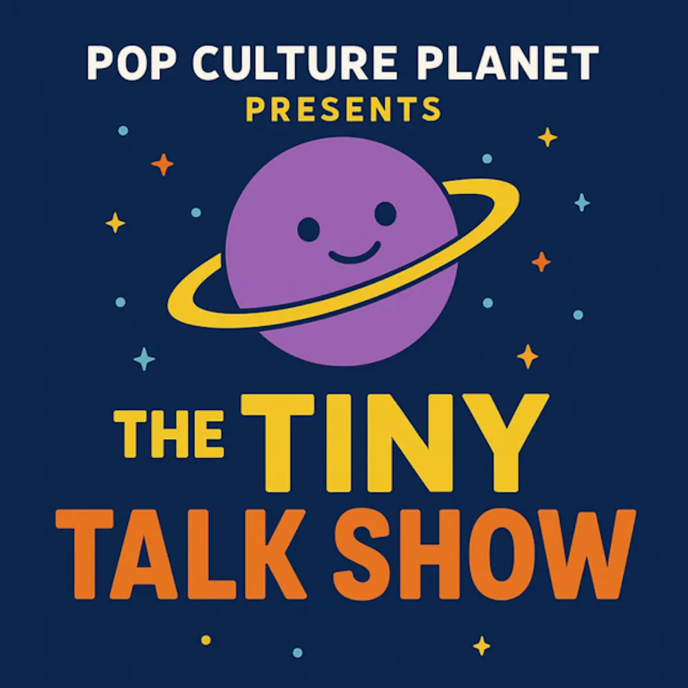 Pop Culture Planet Presents: The Tiny Talk Show! on Yoto Space