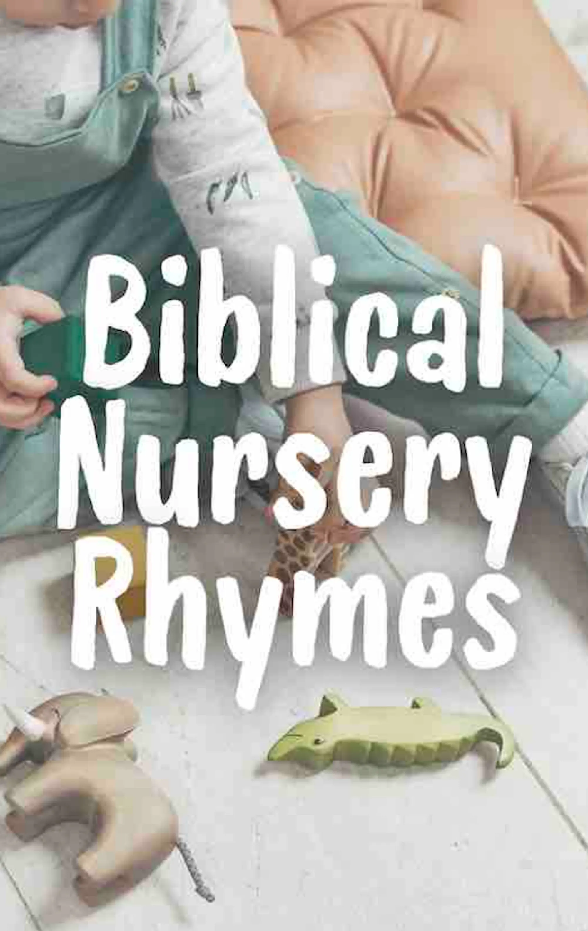 Biblical Nursery Rhymes
