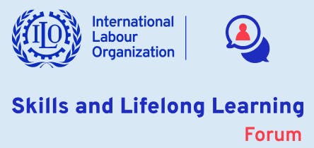 ILO Skills and Lifelong Learning Forum