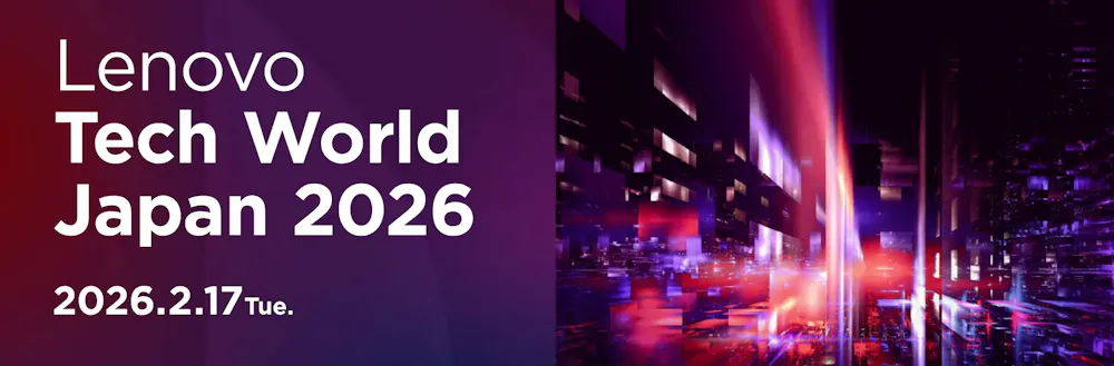 Lenovo Tech World Japan 2026 | Lenovo Pro