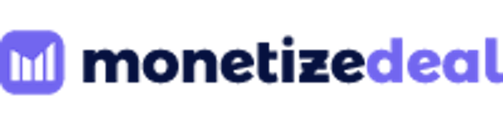 Monetize Deal