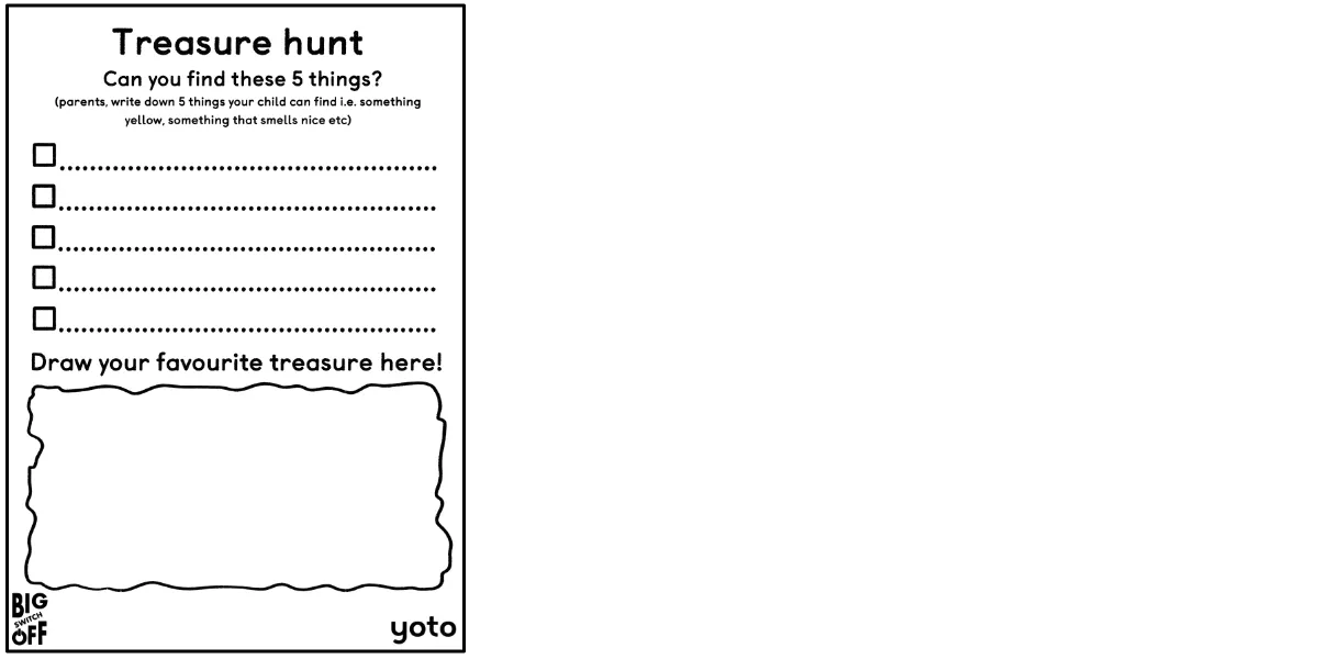 Preview of the Treasure Hunt activity sheet. Parents are asked to list five things for kids to find  nearby. There's a space for the hunter to draw their favourite treasure at the end.