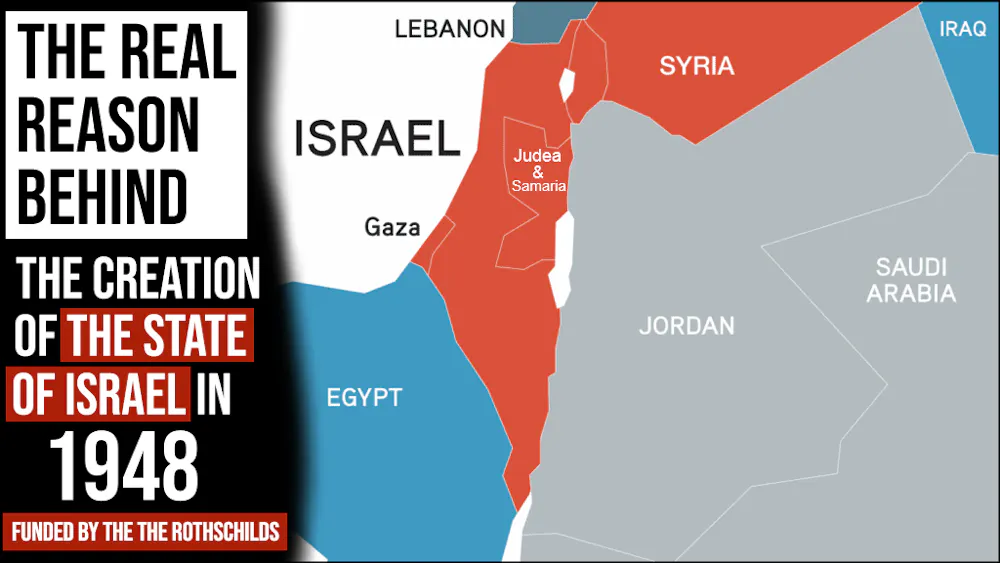The Real Reason Behind the Creation of The State of Israel in 1948