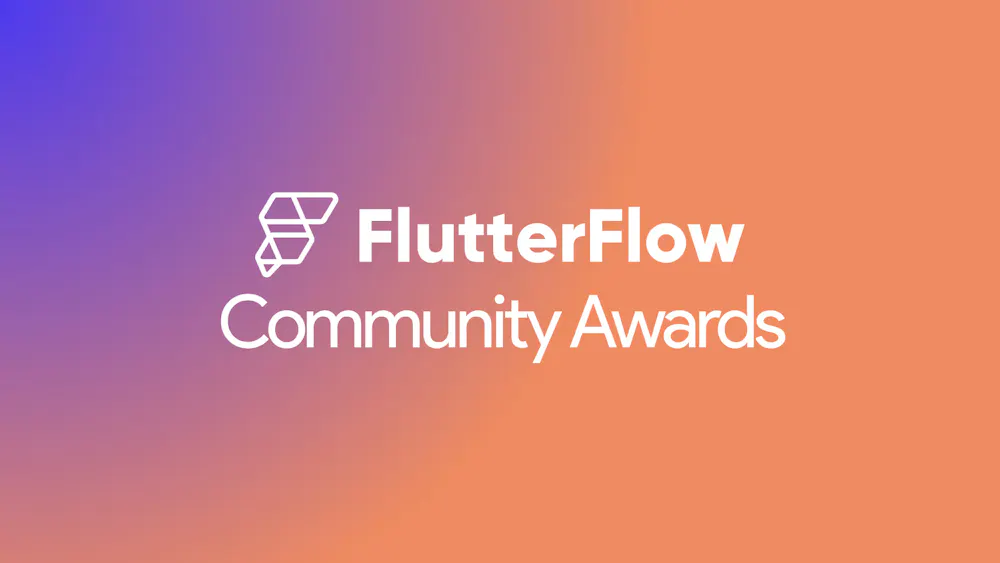 FlutterFlow Community Awards 2026 Announced!