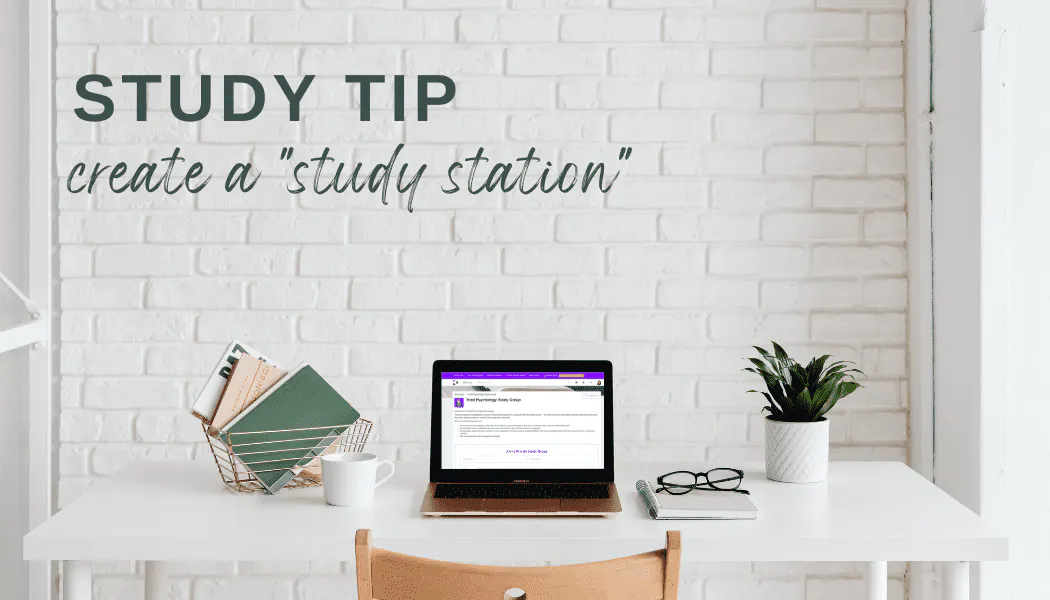 Study Tip: Create a Study Station