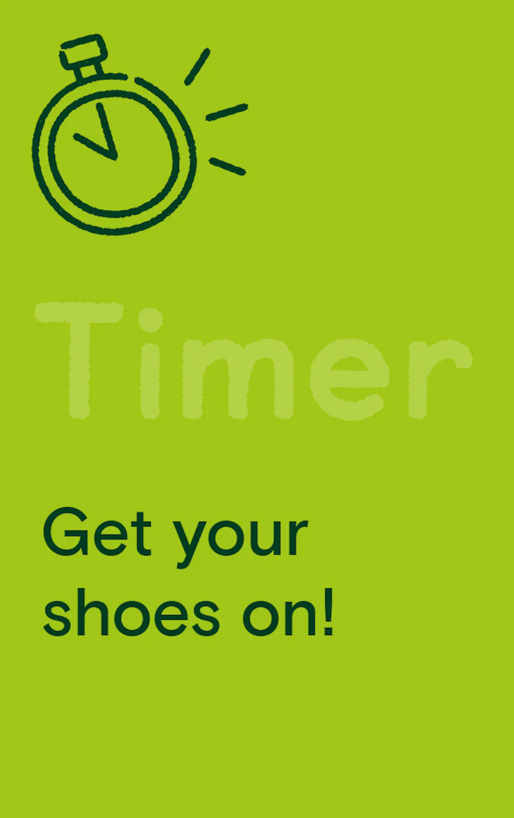 Timer: Get your shoes on!